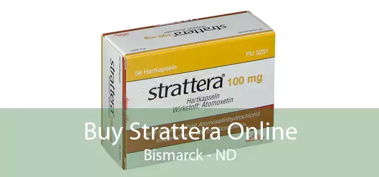 Buy Strattera Online Bismarck - ND