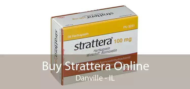 Buy Strattera Online Danville - IL