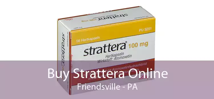 Buy Strattera Online Friendsville - PA