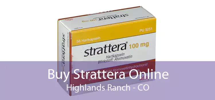Buy Strattera Online Highlands Ranch - CO