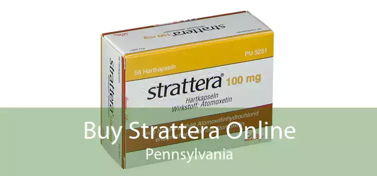 Buy Strattera Online Pennsylvania