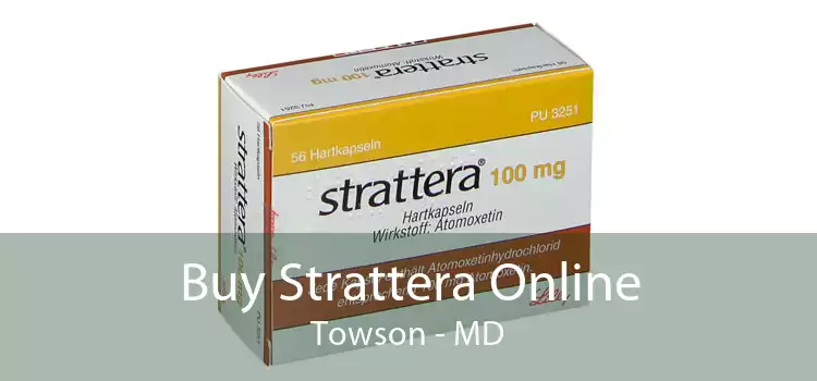 Buy Strattera Online Towson - MD